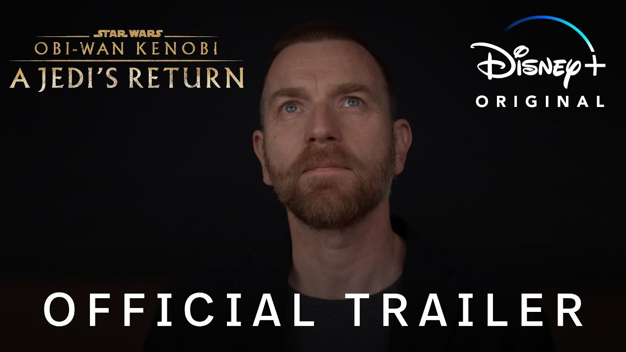 Obi Wan Kenobi A Jedis Return Official Trailer Disney