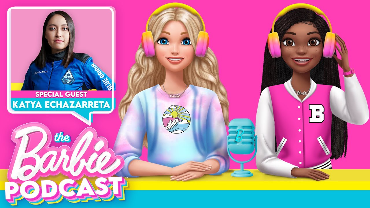 The Barbie Podcast 🎙️ Ep 1 Reaching for the Stars with Katya Echazarreta