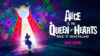 Alice & the Queen of Hearts: Back to Wonderland