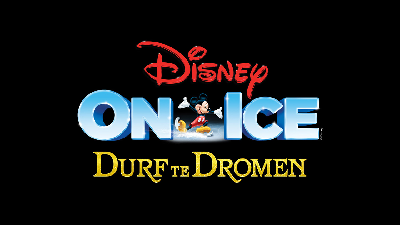 Disney On Ice Durf te Dromen